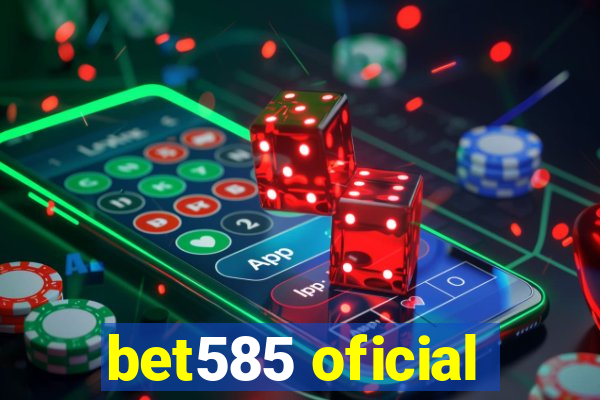 bet585 oficial